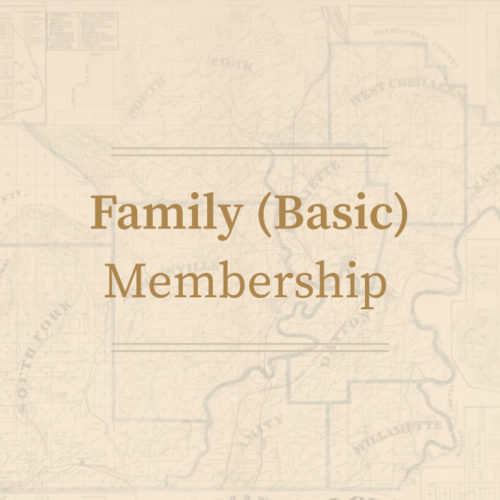 Family (Basic) Membership • Yamhill County Historical Society